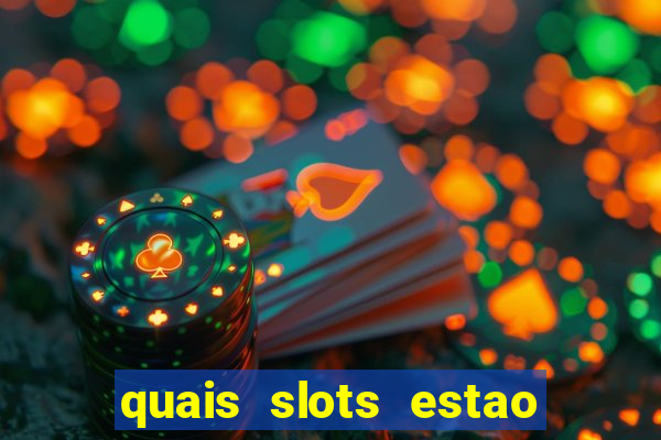 quais slots estao pagando agora